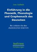 Einführung in die Phonetik, Phonologie und Graphematik des Deutschen