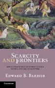 Scarcity and Frontiers