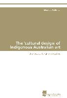 The 'cultural design' of Indigenous Australian art