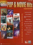 2010 Greatest Pop & Movie Hits: The Biggest Movies * the Greatest Artists (Easy Piano)