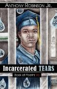 Incarcerated Tears: Book of Poems Vol. 1