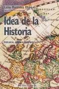 Idea de la historia : ideología, utopía y realidad
