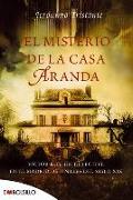 El misterio de la casa Aranda : Víctor Ros, un detective en el Madrid de finales del siglo XIX