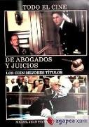 Todo el cine de abogados y juicios : los cien mejores títulos