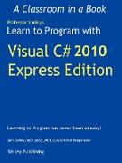 Learn to Program with Visual C# 2010 Express