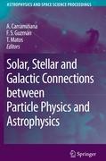 Solar, Stellar and Galactic Connections between Particle Physics and Astrophysics