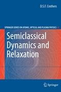 Semiclassical Dynamics and Relaxation