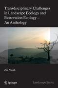 Transdisciplinary Challenges in Landscape Ecology and Restoration Ecology - An Anthology