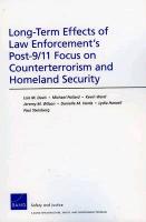 Long-Term Effects of Law Enforcement's Post-9/11 Focus on Counterterrorism and Homeland Security