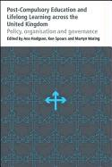 Post-Compulsory Education and Lifelong Learning Across the United Kingdom: Policy, Organisation and Governance