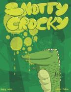 Snotty Crocky