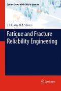 Fatigue and Fracture Reliability Engineering