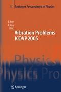 The Seventh International Conference on Vibration Problems ICOVP 2005