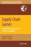 Supply Chain Games: Operations Management and Risk Valuation