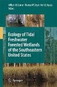 Ecology of Tidal Freshwater Forested Wetlands of the Southeastern United States