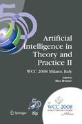 Artificial Intelligence in Theory and Practice II: Ifip 20th World Computer Congress, Tc 12: Ifip AI 2008 Stream, September 7-10, 2008, Milano, Italy