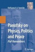 Panofsky on Physics, Politics, and Peace