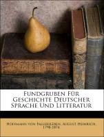 Fundgruben für Geschichte deutscher Sprache und Litteratur