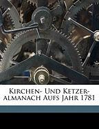 Kirchen- Und Ketzer-Almanach Aufs Jahr 1781