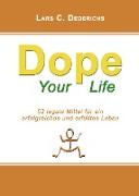 Dope your Life