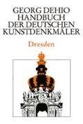 Städteband Dresden. Handbuch der Deutschen Kunstdenkmäler