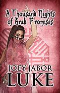 A Thousand Nights of Arab Promises