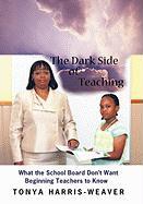 The Dark Side of Teaching