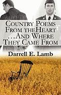 Country Poems from the Heart...and Where They Came from