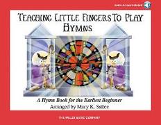 Teaching Little Fingers to Play Hymns - Book/Audio: Early Elementary Level