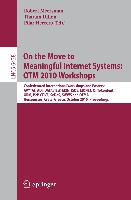 On the Move to Meaningful Internet Systems: OTM 2010