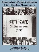 Danny Lyon: Memories of the Southern Civil Rights Movement