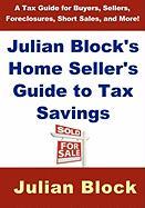 Julian Block's Home Seller's Guide to Tax Savings