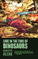 Love in the Time of Dinosaurs