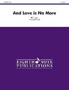 And Love Is No More: Conductor Score