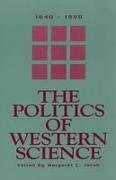 The Politics of Western Science 1640-1990