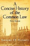 A Concise History of the Common Law. Fifth Edition