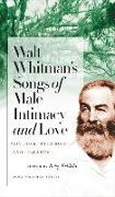Walt Whitman's Songs of Male Intimacy and Love: Live Oak, with Moss and Calamus