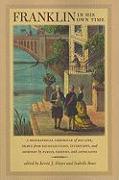 Franklin in His Own Time: A Biographical Chronicle of His Life, Drawn from Recollections, Interviews, and Memoirs by Family, Friends, and Associ