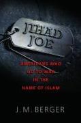 Jihad Joe: Americans Who Go to War in the Name of Islam
