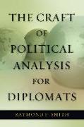 The Craft of Political Analysis for Diplomats