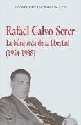Rafael Calvo Serer : la búsqueda de la libertad (1954-1988)