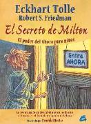 El secreto de Milton : el poder del ahora para niños