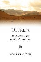 Ultreia: Meditations for Spiritual Direction