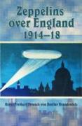 Zeppelins Over England 1914 - 18