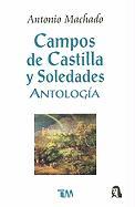 Campos de Castilla y Soledades = Fields of Castille and Solitude