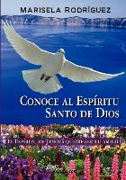 Conoce Al Espiritu Santo de Dios - El Espiritu de Jehova Quiere Ser Tu Amigo