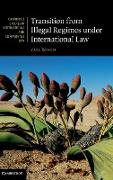 Transition from Illegal Regimes Under International Law