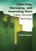 Collecting, Managing, and Assessing Data Using Sample Surveys