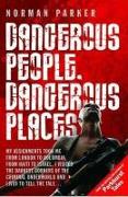 Dangerous People, Dangerous Place