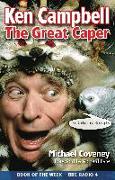 Ken Campbell: The Great Caper